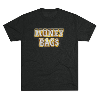 Money Bags Tee Unisex Tri-Blend Multiple Colors