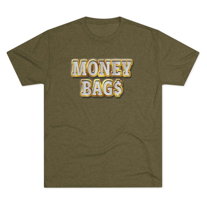 Money Bags Tee Unisex Tri-Blend Multiple Colors