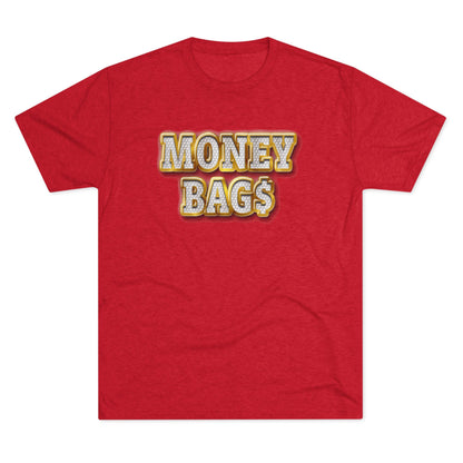 Money Bags Tee Unisex Tri-Blend Multiple Colors