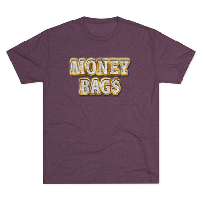 Money Bags Tee Unisex Tri-Blend Multiple Colors