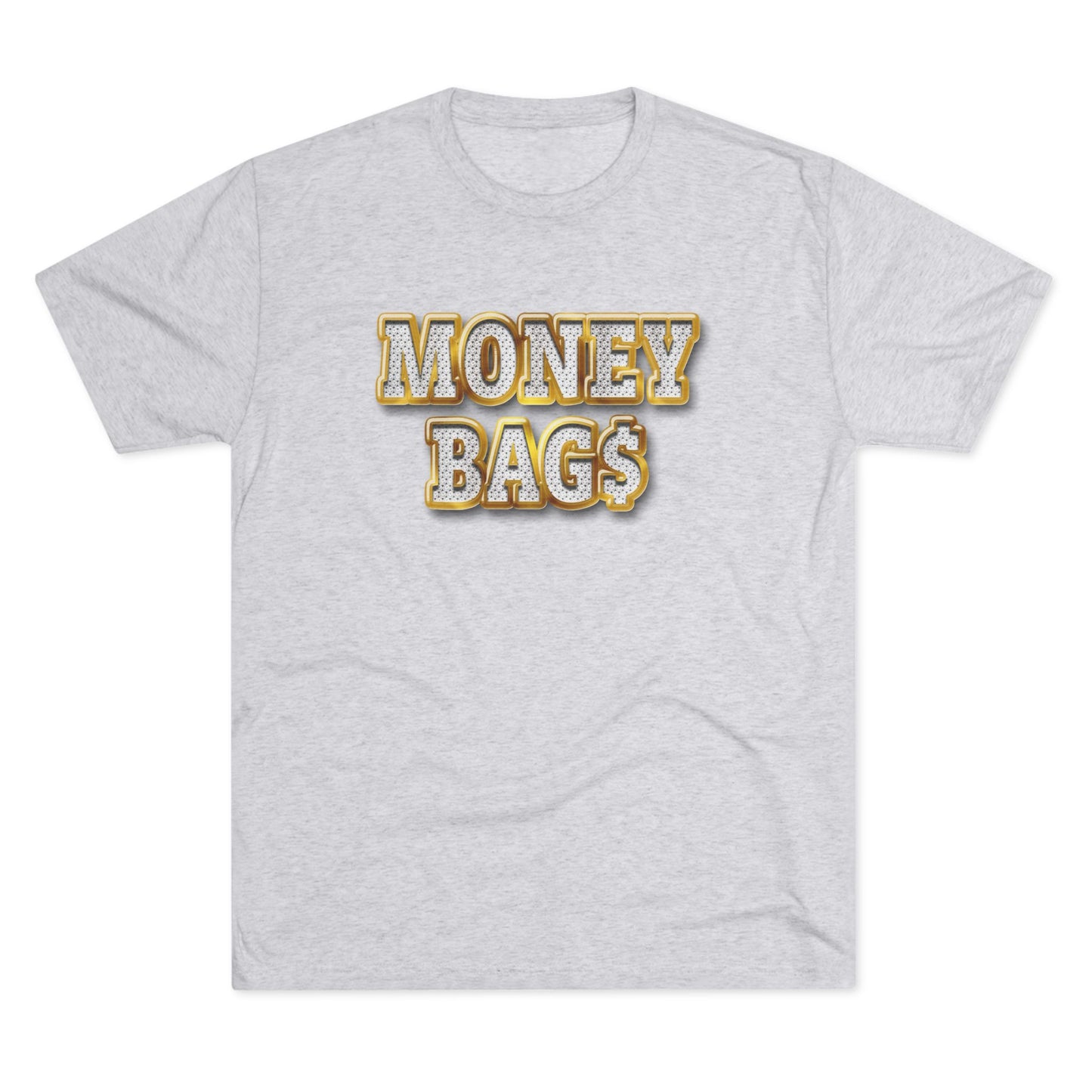 Money Bags Tee Unisex Tri-Blend Multiple Colors