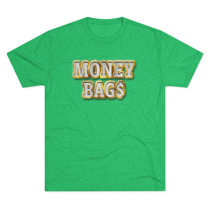 Money Bags Tee Unisex Tri-Blend Multiple Colors