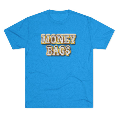 Money Bags Tee Unisex Tri-Blend Multiple Colors